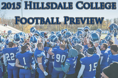 2015 HILLSDALE COLLEGE FOOTBALL PREVIEW